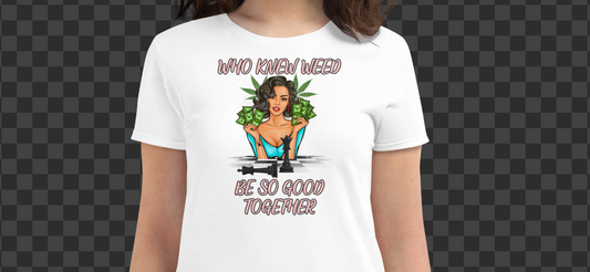Women's Weed Be Good Together